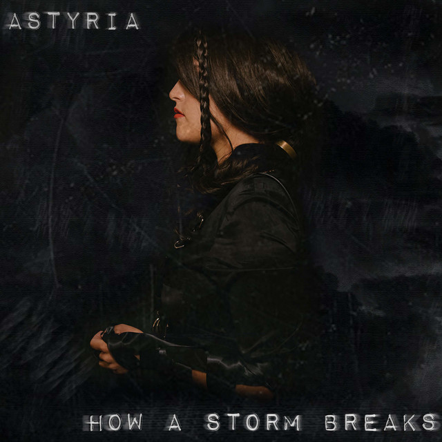 Read more about the article Astyria – How A Storm Breaks