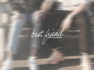 Drew Schueler – Best Friend