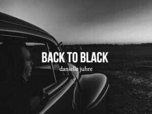 Danielle Juhre – Back To Black (Amy Winehouse  Cover)