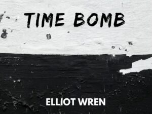 Elliot Wren – Time Bomb