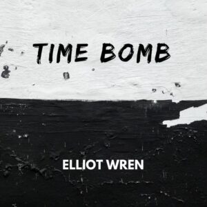 Read more about the article Elliot Wren – Time Bomb