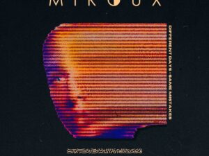 M I R Ó U X – Same Mistakes