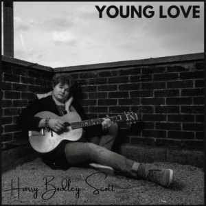 Read more about the article Harry Bodley-Scott – Young Love