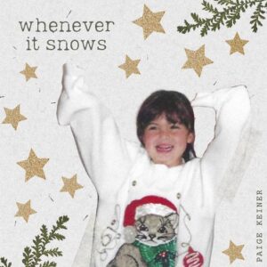 Read more about the article Paige Keiner – Whenever It Snows